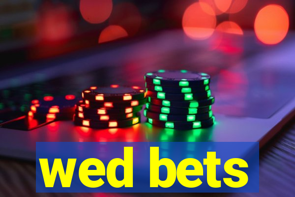 wed bets