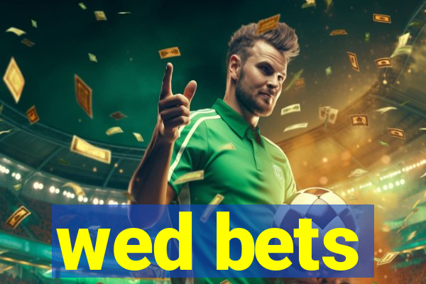 wed bets