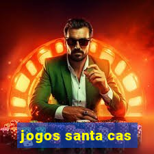 jogos santa cas