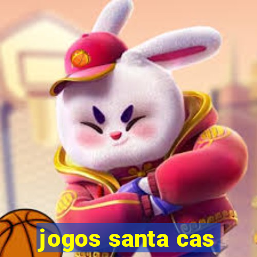 jogos santa cas