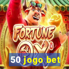 50 jogo bet