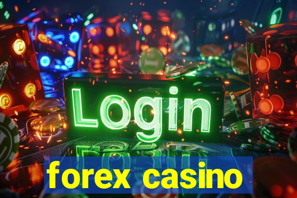 forex casino