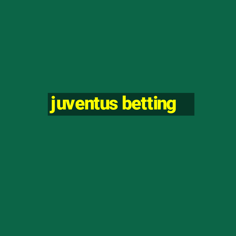 juventus betting