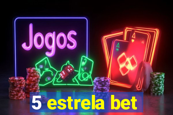 5 estrela bet