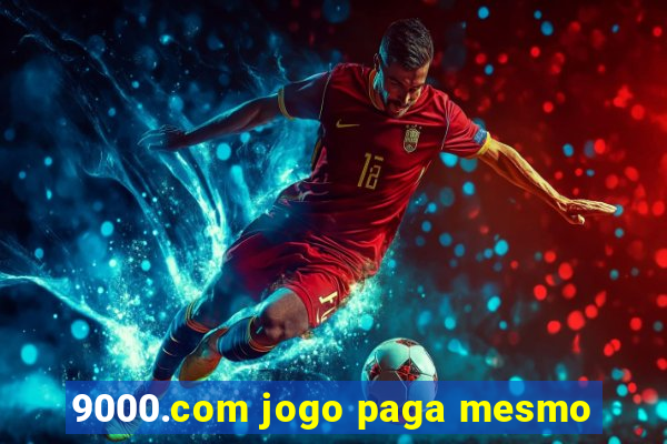 9000.com jogo paga mesmo