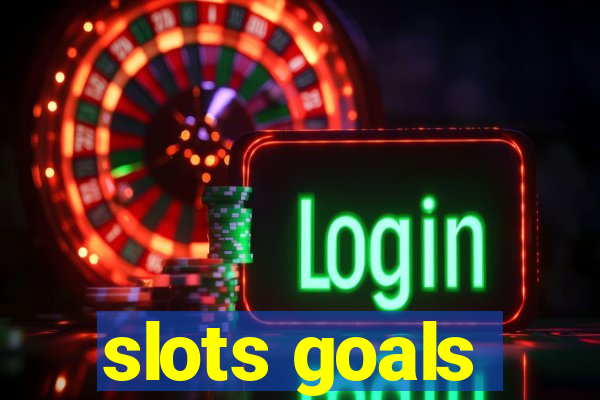 slots goals