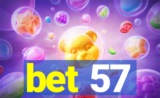 bet 57