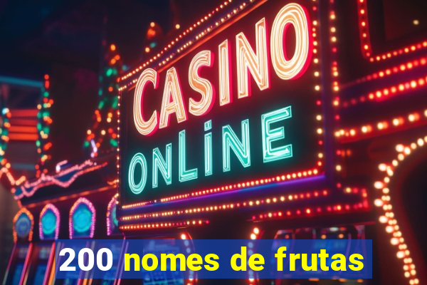 200 nomes de frutas