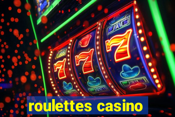 roulettes casino