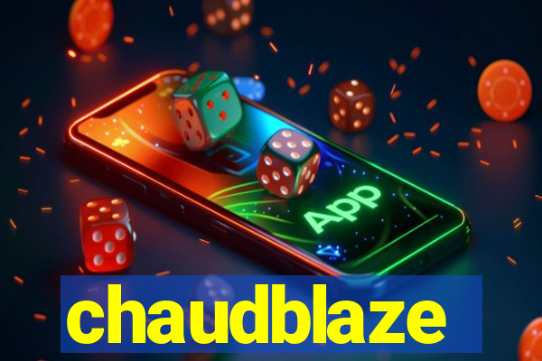 chaudblaze