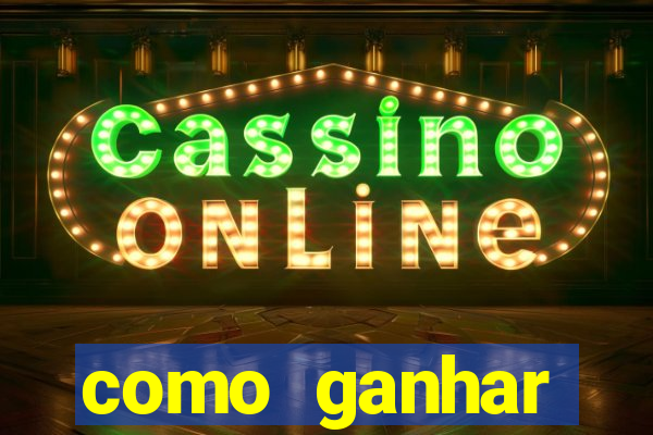 como ganhar dinheiro no casino