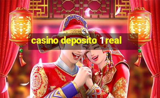 casino deposito 1 real