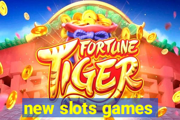 new slots games