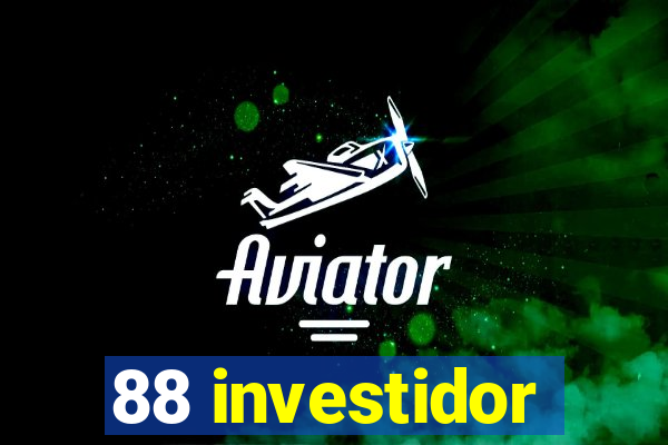 88 investidor