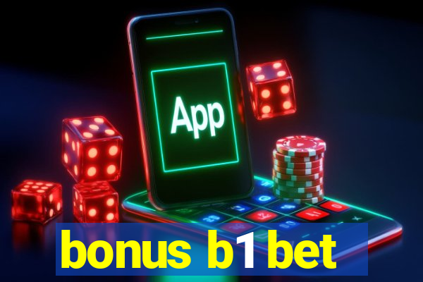 bonus b1 bet