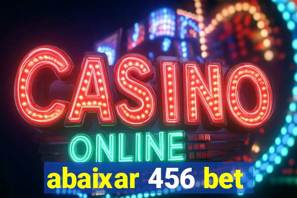 abaixar 456 bet