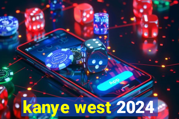 kanye west 2024