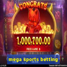 mega sports betting