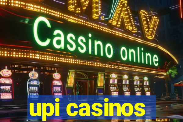 upi casinos