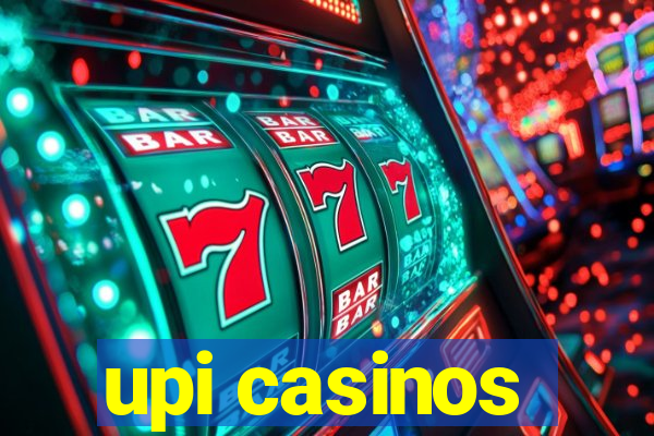 upi casinos