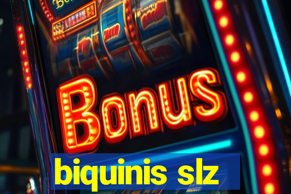 biquinis slz