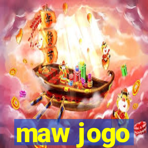 maw jogo