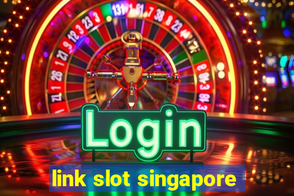 link slot singapore