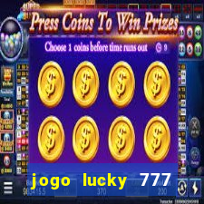 jogo lucky 777 paga mesmo