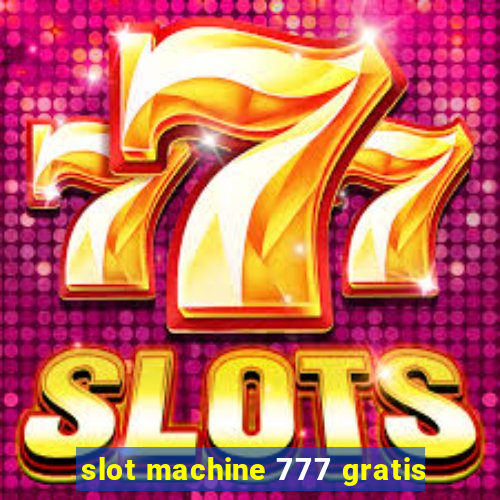 slot machine 777 gratis