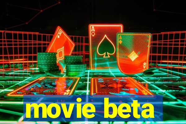 movie beta