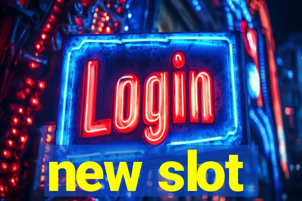 new slot