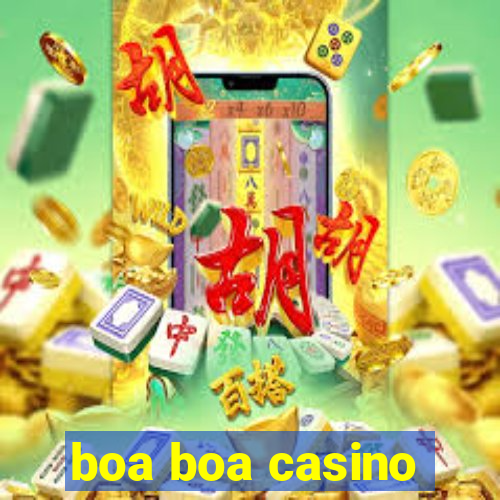 boa boa casino