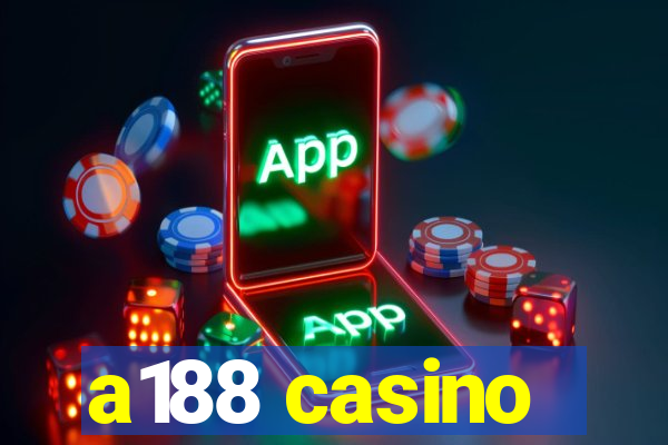 a188 casino