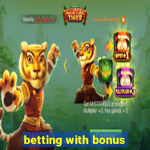 betting with bonus