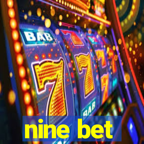 nine bet