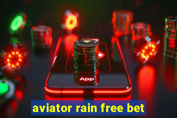 aviator rain free bet