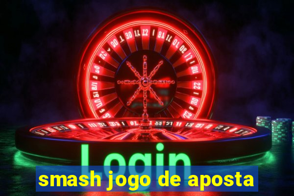 smash jogo de aposta