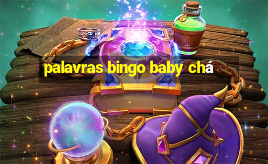 palavras bingo baby chá