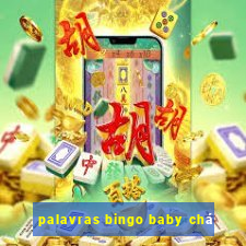 palavras bingo baby chá