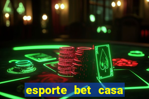 esporte bet casa de aposta