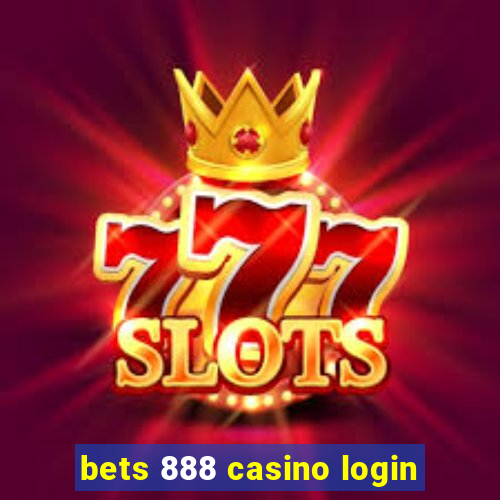 bets 888 casino login