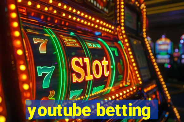 youtube betting