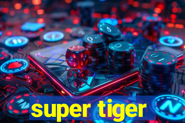 super tiger