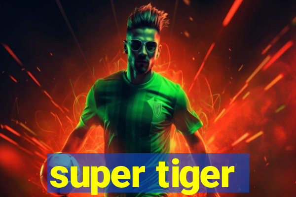 super tiger