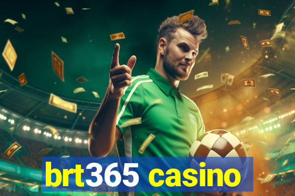 brt365 casino