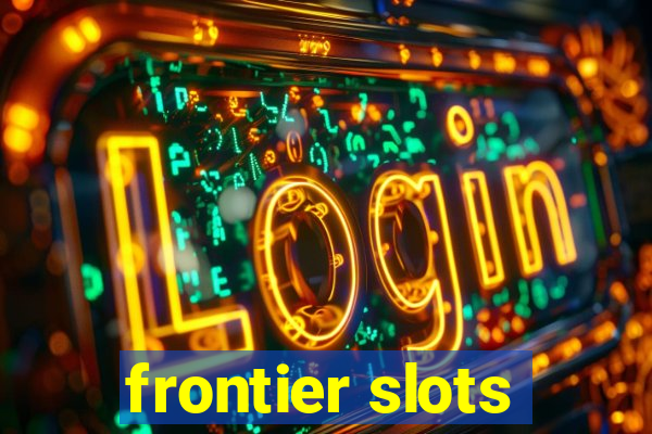 frontier slots