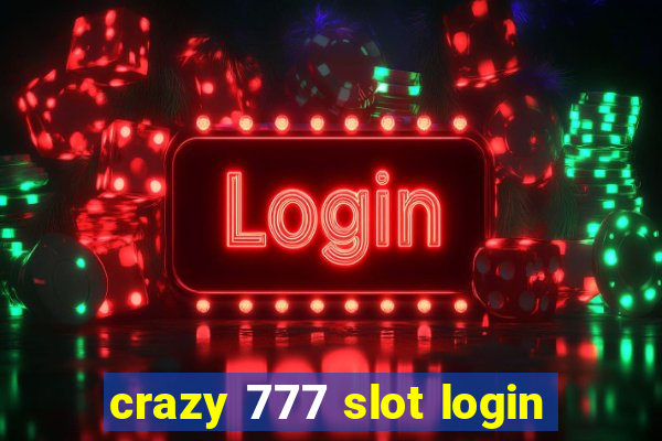 crazy 777 slot login