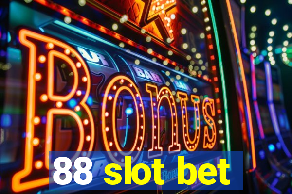 88 slot bet