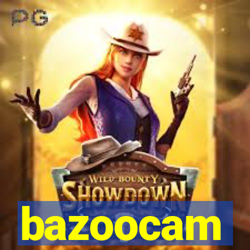 bazoocam