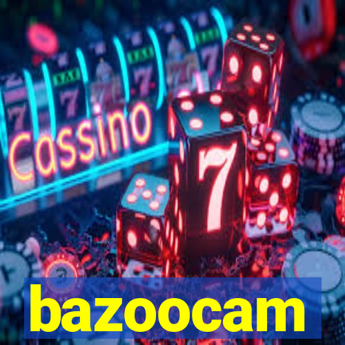 bazoocam